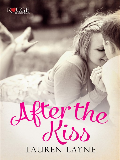 Title details for After the Kiss by Lauren Layne - Wait list